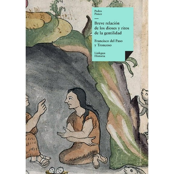 Historia Breve relaciÃ³n de los dioses y ritos de la gentilidad, Book 321, (Paperback)