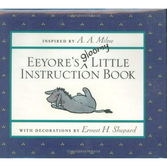 Pre-Owned Eeyore's Gloomy Little Instruction Book (Hardcover) 0525455191 9780525455196