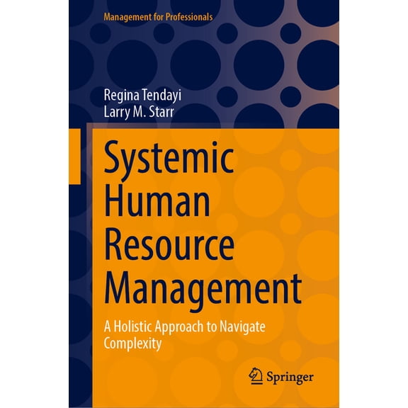 Management for Professionals Systemic Human Resource Management: A Holistic Approach to Navigate Complexity, (Hardcover)