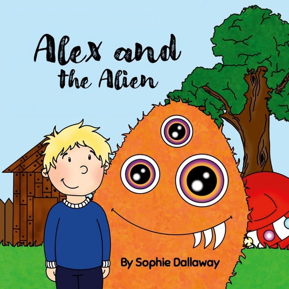 Alex and the Alien, (Paperback)