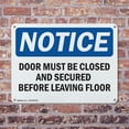 thumbnail image 4 of (2 Pack) Door Must Be Closed And Secured Before Leaving OSHA Notice Sign 14 Inch X 10 Inch Plastic Sign, Weather Resistant, UV Protected for Workplace, Business, and Construction Site,, 4 of 8
