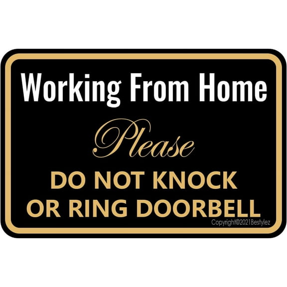 Working from Home Sign - Do Not Knock or Ring Doorbell - Work From Home Must Have Office Door Sign 12" * 8"