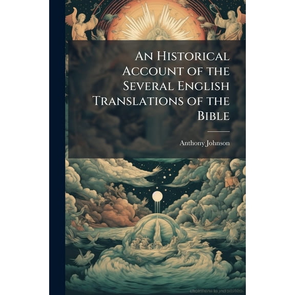 An Historical Account of the Several English Translations of the Bible, (Paperback)