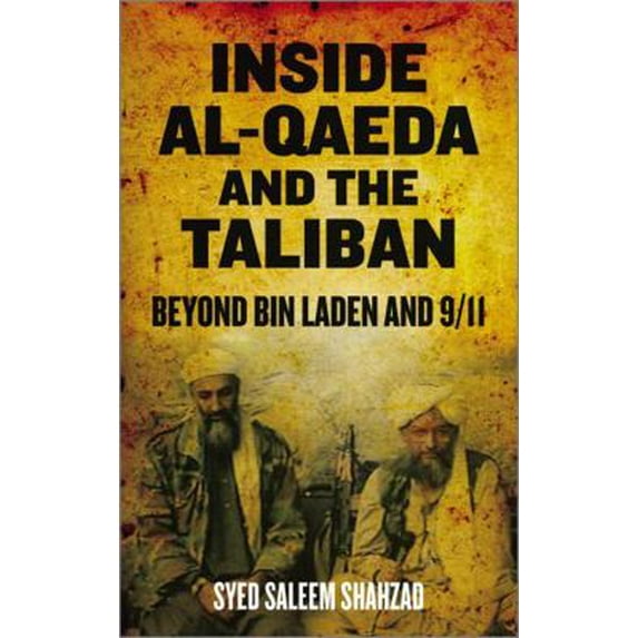 Pre-Owned Inside Al-Qaeda and the Taliban: Beyond Bin Laden and 9/11 (Paperback) 0745331017 9780745331010