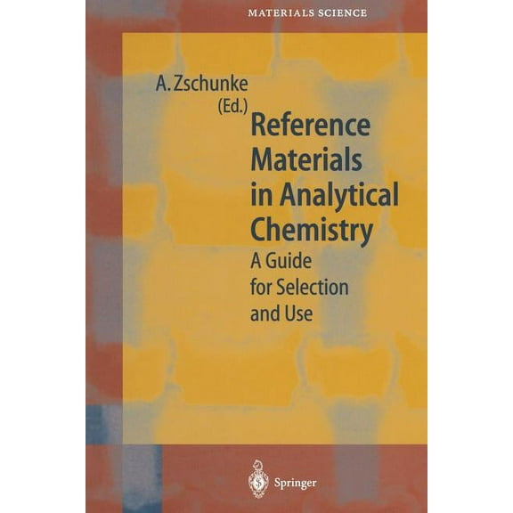 Springer Materials Science Reference Materials in Analytical Chemistry: A Guide for Selection and Use, Book 40, (Paperback)