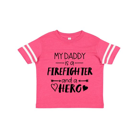 Inktastic My Daddy is a Firefighter and a Hero Boys or Girls Toddler T-Shirt