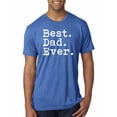 thumbnail image 1 of Wild Bobby,Best. Dad. Ever. Cool Idea, Father's Day, Men Premium Tri Blend Tees, Vintage Royal, Medium, 1 of 3