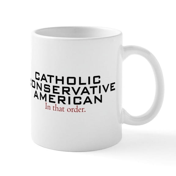 CafePress - Catholic Conservative American Mug - 11 oz Ceramic Mug - Novelty Coffee Tea Cup