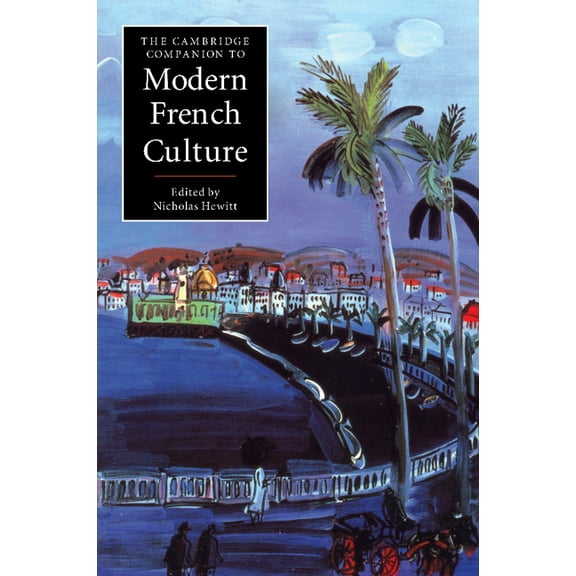 Cambridge Companions to Culture The Cambridge Companion to Modern French Culture, (Paperback)