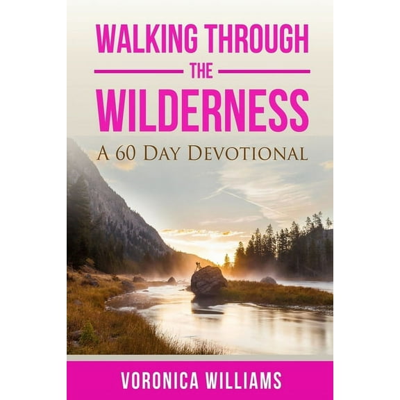 Walking through the Wilderness (Paperback)