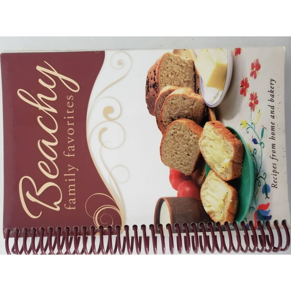Beachy Family Favorites Cookbook Beachy's Bulk Foods Arthur, IL (Plastic-comb Paperback)