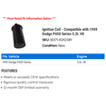 thumbnail image 2 of Ignition Coil - Compatible with 1959 Dodge P450 Series 5.2L V8, 2 of 2