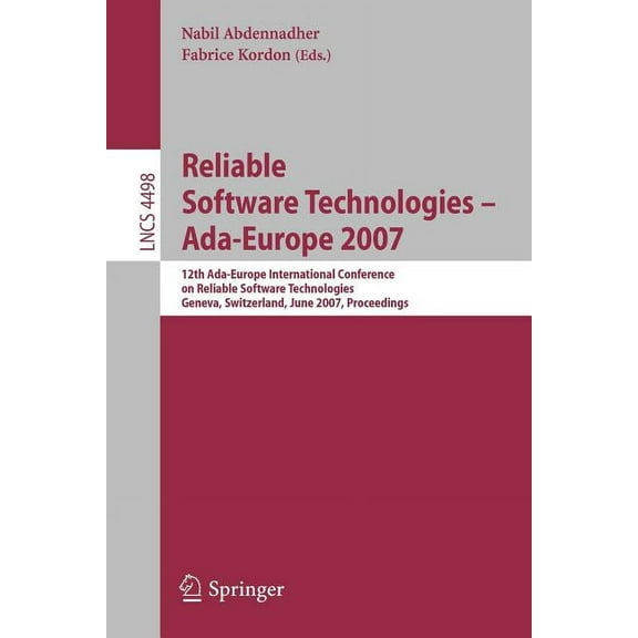 Reliable Software Technologies - Ada-Europe 2007: 12th Ada-Europe International Conference on Reliable Software Technolo, (Paperback)