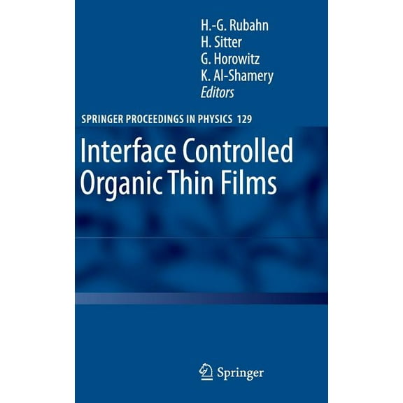 Springer Proceedings in Physics Interface Controlled Organic Thin Films, Book 129, (Hardcover)