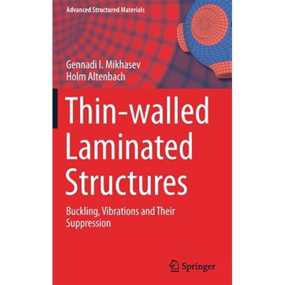 Pre-Owned Advanced Structured Materials: Thin-Walled Laminated Structures: Buckling, Vibrations and Their Suppression (Hardcover)