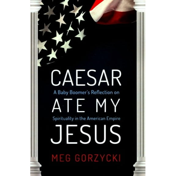 Caesar Ate My Jesus (Paperback)