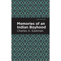 Mint Editions (Native Stories, Indigenou Memories of an Indian Boyhood, (Paperback)