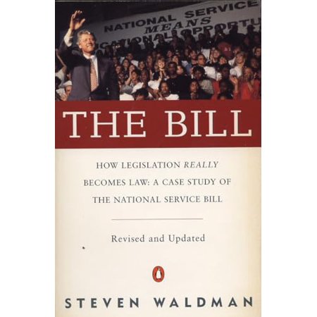 Pre-Owned The Bill: How Legislation Really Becomes Law Case stdy natl Service Bill (rev & Updated) (Paperback) 0140233040 9780140233049