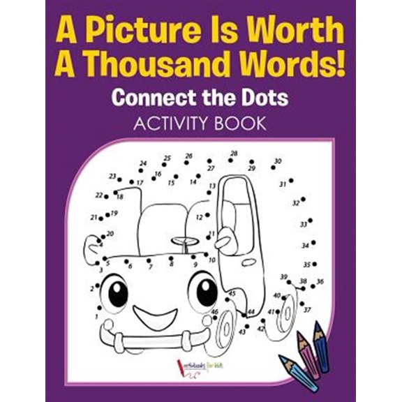 Pre-Owned A Picture Is Worth A Thousand Words! Connect the Dots Activity Book (Paperback)