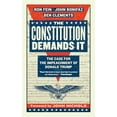 thumbnail image 1 of Pre-Owned The Constitution Demands It: The Case for the Impeachment of Donald Trump (Paperback) 1612197639 9781612197630, 1 of 1