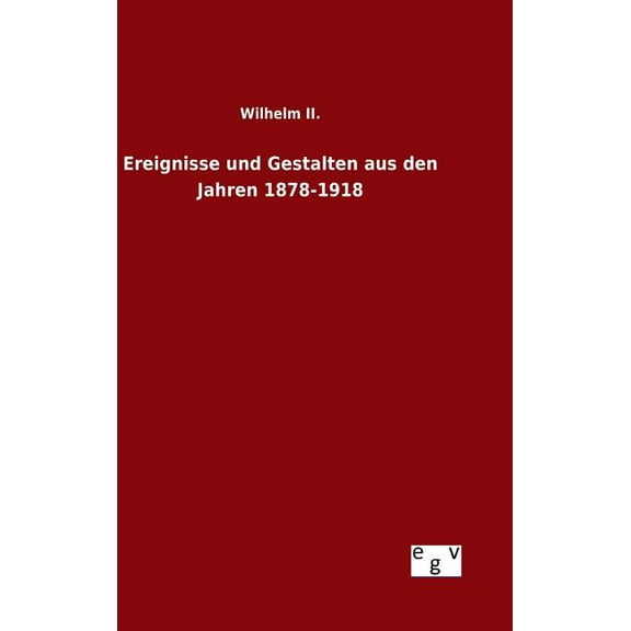 Ereignisse und Gestalten aus den Jahren 1878-1918 (Hardcover)