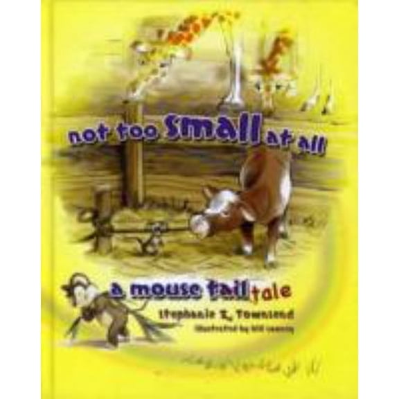 Pre-Owned Not Too Small at All: A Mouse Tale (Hardcover) 0890515247 9780890515242