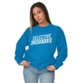 thumbnail image 3 of Sarcastic Attitude Selective Listener Sweatshirt for Men or Women Brisco Brands S, 3 of 6