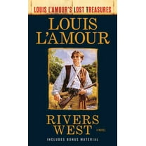 Rivers West - Louis l'Amour's Lost Treasures: A Novel (Paperback)