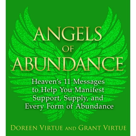 Out Message Book Four Forms Angels of Abundance : Heaven's 11 Messages to Help You Manifest Support, Supply, and Every Form of Abundance ()