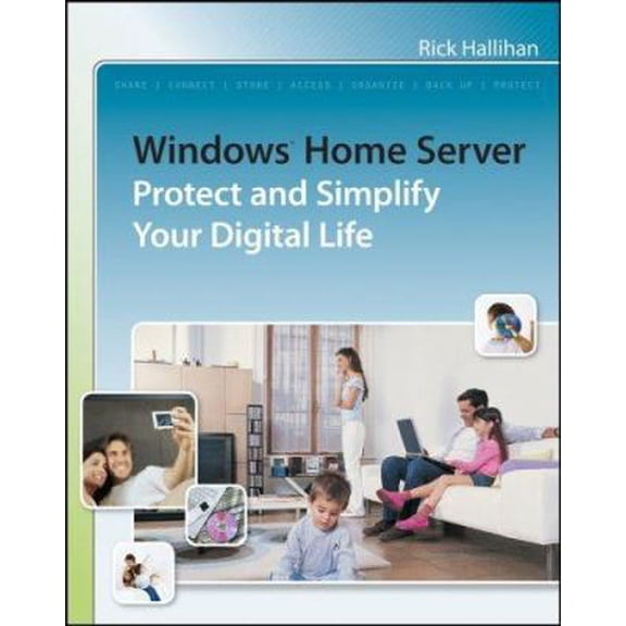 Pre-Owned Windows Home Server: Protect and Simplify Your Digital Life (Paperback) 0470186259 9780470186251
