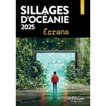 Sillages d'OcÃ©anie 2025: Ãcrans, (Paperback)