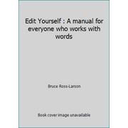 Edit Yourself : A Manual for Everyone Who Works with Words, Used [Paperback]