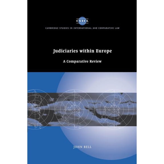 Cambridge Studies in International and C Judiciaries Within Europe: A Comparative Review, Book 47, (Paperback)