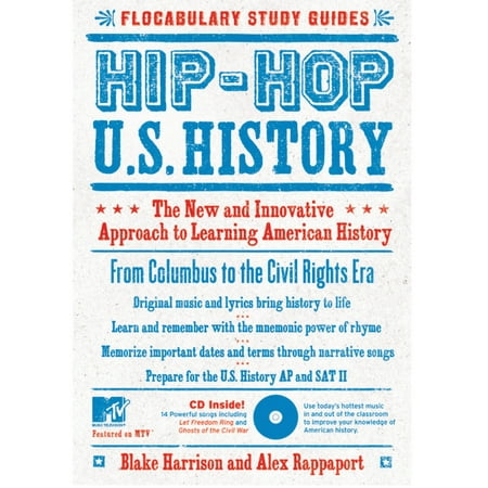 Hip-Hop U.S. History : The New and Innovative Approach to Learning American History