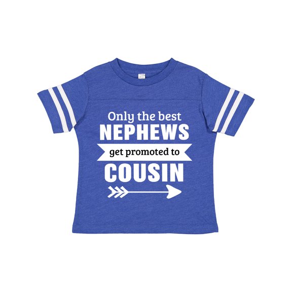 Inktastic Only the Best Nephews Get Promoted to Cousin Boys or Girls Toddler T-Shirt