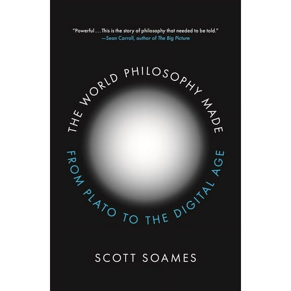 The World Philosophy Made: From Plato to the Digital Age, (Hardcover)
