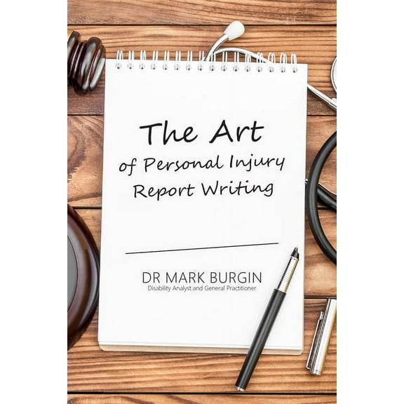 The Art of Personal Injury Report Writing (Paperback)