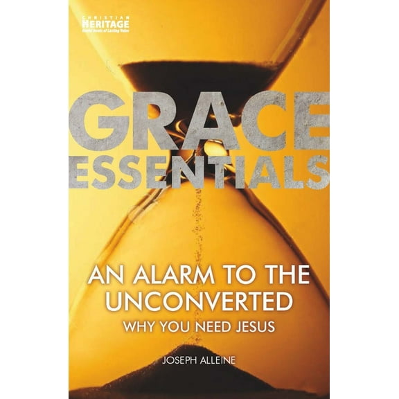Grace Essentials: An Alarm to the Unconverted (Paperback)