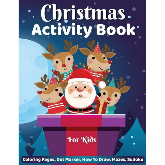 Christmas Activity Book for Kids: Dot Marker, Coloring Pages, How to Draw, Mazes Activity Book for Kids, (Paperback)