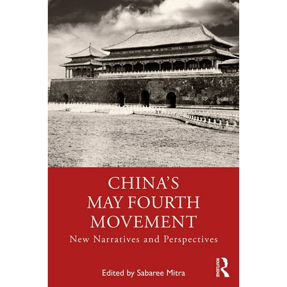 China's May Fourth Movement: New Narratives and Perspectives, (Paperback)