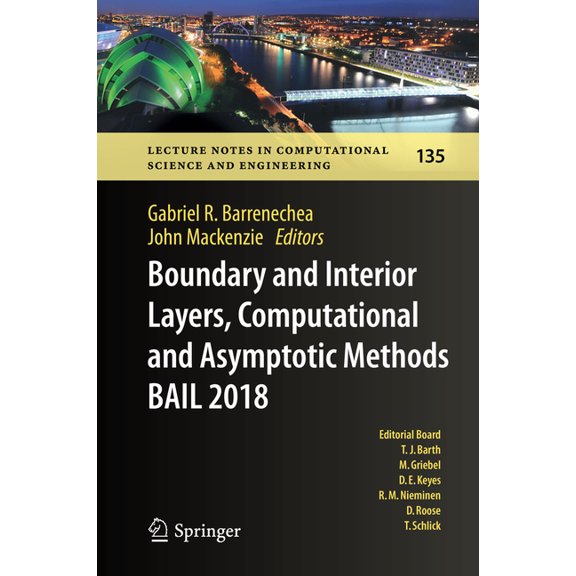 Lecture Notes in Computational Science a Boundary and Interior Layers, Computational and Asymptotic Methods Bail 2018, Book 135, (Hardcover)