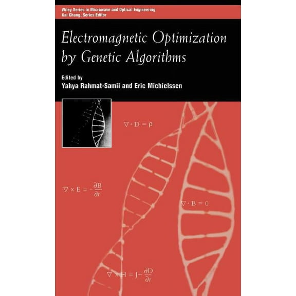 Wiley Microwave and Optical Engineering Electromagnetic Optimization by Genetic Algorithms, Book 64, (Hardcover)