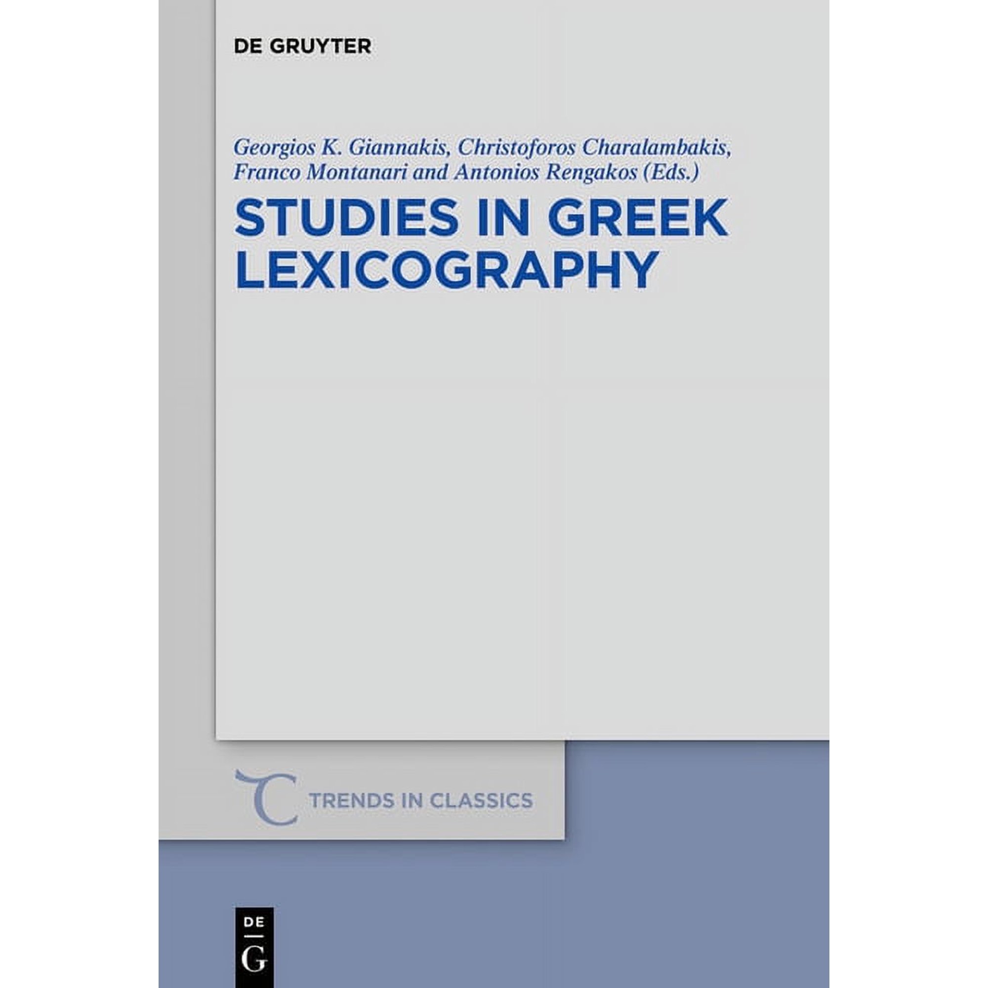 Trends in Classics - Supplementary Volum Studies in Greek Lexicography, Book 72, (Hardcover)