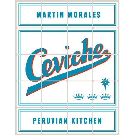 Ceviche: Peruvian Kitchen - eBook (Best Ceviche In Lima Peru)