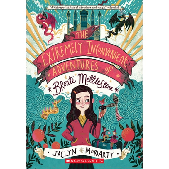 Pre-Owned The Extremely Inconvenient Adventures of Bronte Mettlestone (Paperback) 133825586X 9781338255867