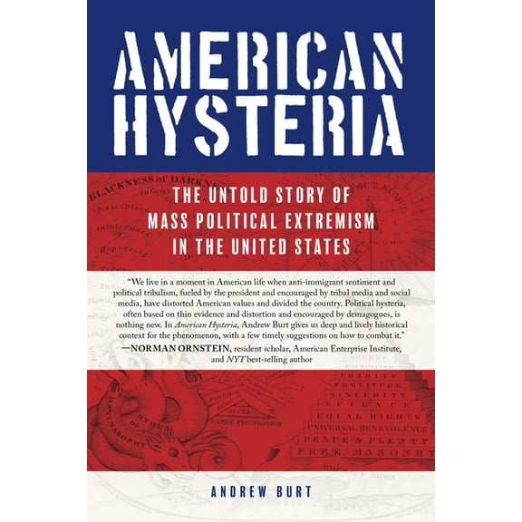 American Hysteria : The Untold Story of Mass Political Extremism in the United States (Paperback)