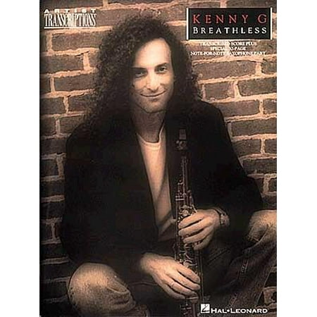 - Kenny G - Breathless : Soprano, Alto, and Tenor Saxophone