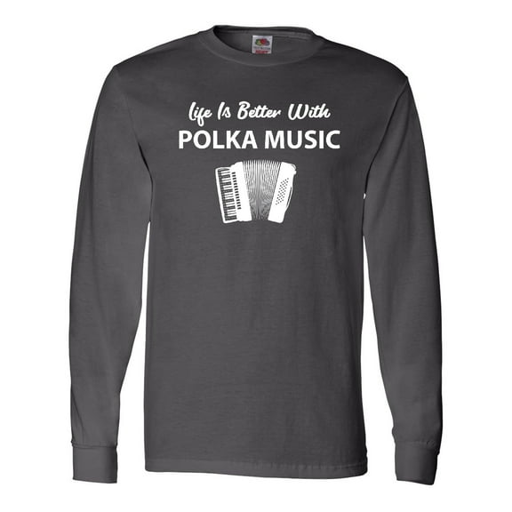 Inktastic Life's Better Polka Music Long Sleeve T-Shirt