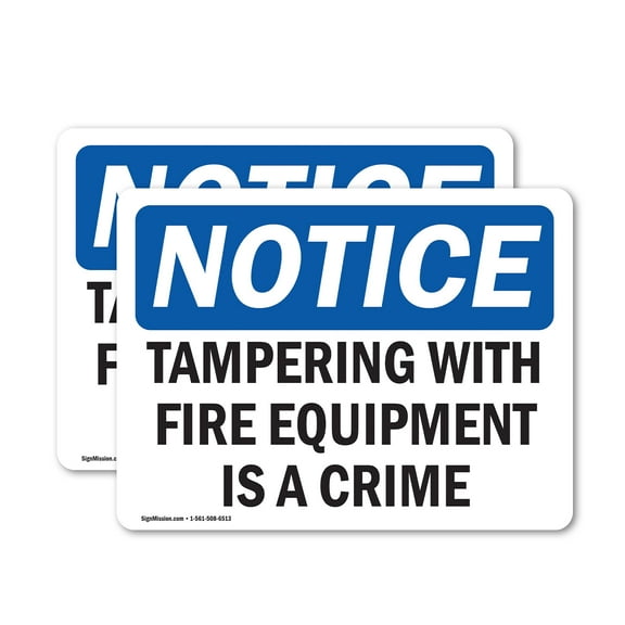 (2 Pack) Tampering With Fire Equipment Is A Crime OSHA Notice Sign