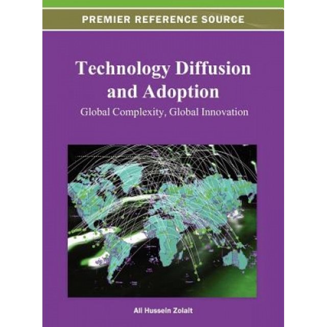 Technology Diffusion and Adoption: Global Complexity, Global Innovation
